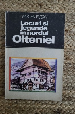 Mircea Pospai - Locuri si legende in nordul Olteniei foto