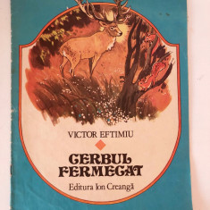 Cerbul fermecat, Victor Eftimiu, Ed Ion Creanga, 1985, format mare,