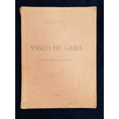 VASCO DE GAMA de GELU NAUM cu un desen de JACK HEROLD - BUCURESTI, 1940