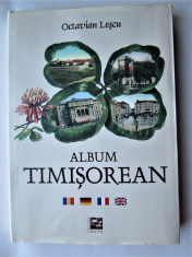 Monografie Timisoara: Octavian Lescu &amp;quot; Album Timisorean &amp;quot; foto