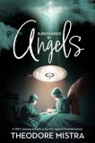 Surrounded by Angels: A CEO&#039;s Journey of Faith in the War Against Prostate Cancer