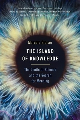 The Island of Knowledge: The Limits of Science and the Search for Meaning foto