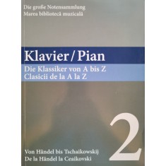 Pian: Clasicii De La A La Z, De La Handel La Ceaikovski Vol. - Colectiv , C596