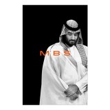 MBS: The Rise to Power of Mohammed Bin Salman