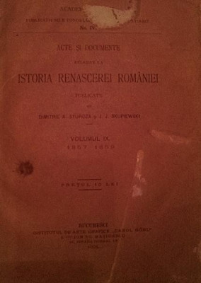 ACTE SI DOCUMENTE RELATIVE LA ISTORIA RENASCEREI ROMANIEI vol IX foto