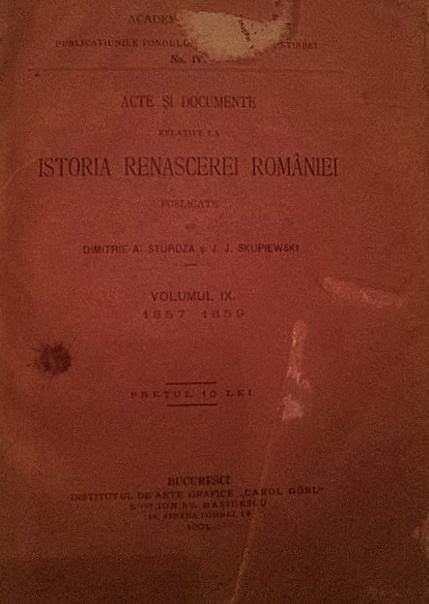 ACTE SI DOCUMENTE RELATIVE LA ISTORIA RENASCEREI ROMANIEI vol IX