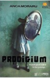 Prodigium - Anca Moraru