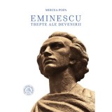 Eminescu. Trepte ale devenirii - Mircea Popa