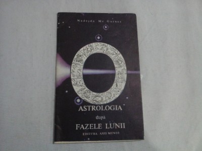 ASTROLOGIA DUPA FAZELE LUMII - NADEJA MC GUINES foto