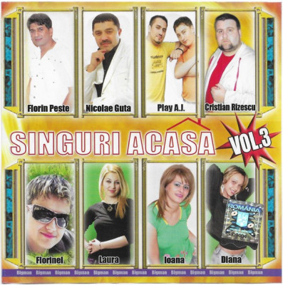 CD Singuri Acasa Vol.3, manele: Guta, Adi de la Valcea, Copilul de Aur, original foto