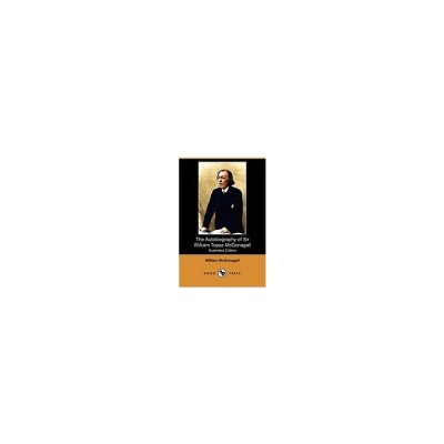 The Autobiography of Sir William Topaz McGonagall (Illustrated Edition) (Dodo Press) foto