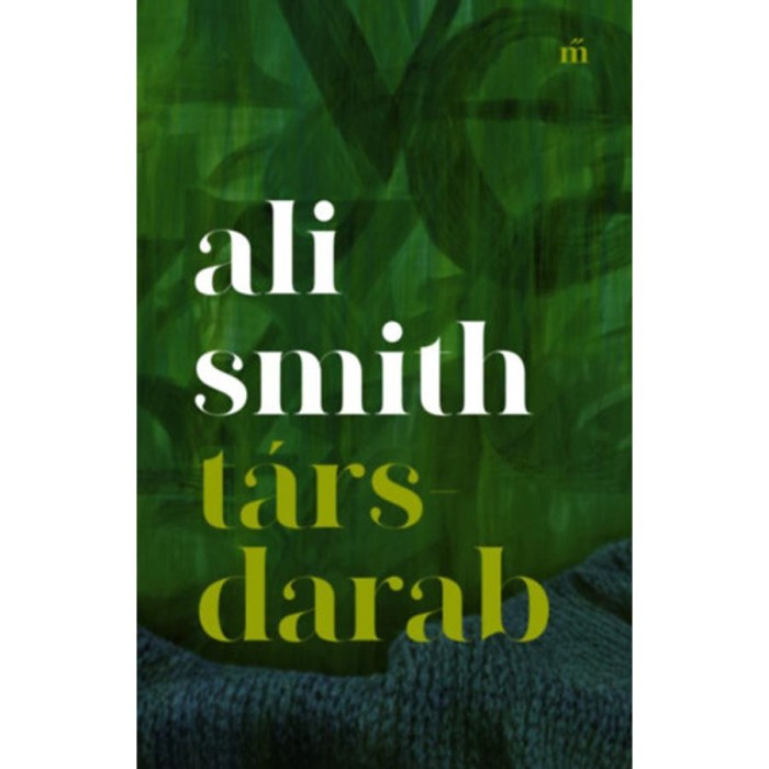 T&aacute;rsdarab - Ali Smith