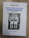Un sat din inima Transilvaniei: Paucea Mediasului / Manica Axinte