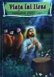 Viata lui Iisus, repovestita pentru copii - Donaris, 96 pagini, 2007, 13 x 20 cm, Coperti brosate