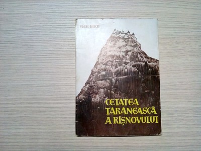 CETATEA TARANEASCA A RISNOVULUI - Emil Micu - Brasov, 1969, 40 p. foto