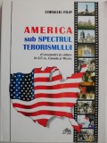 America sau Spectrul terorismului (Consemnari de calator in S.U.A., Canada si Mexic) &ndash; Corneliu Filip