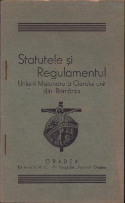 C5165N Statutele și Regulamentul Uniunii Misionare a Clerului unit 1939 Oradea foto