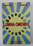 LUMINA OMENIRII de PAVEL CORUT , 2004