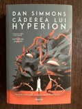 Caderea lui Hyperion - Dan Simmons