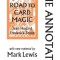 The Annotated Royal Road to Card Magic: with new material by MARK LEWIS