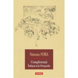 Cumpara ieftin Complezenta.Inaltarea la ortopedie. Musafir pe viata, Simona Sora, Polirom