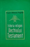 Cumpara ieftin Istoria religiei Vechiului Testament - 2005 - Athanase Negoita (@T71)