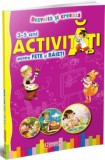 Dezvolta si creeaza. Activitati pentru fete si baieti 3-5 ani