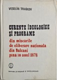 Curente ideologice si programe din miscarile de eliberare nationala din Balcani pana in anul 1878 - Veselin Traikov