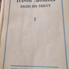 Tudor Arghezi, Pagini din trecut,ESPLA, ed. a doua,1956, 518 pagini, cu portret