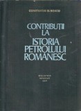Cumpara ieftin Contributii Istoria Petrolului Romanesc Carte Constantin M Boncu Editura Academiei Carti Istorie 1971