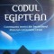 Codul Egiptean (continuarea cartii Misterul Constelatiei Orion) - Robert Bauval