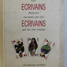 LES ECRIVAINS FRANCAIS RACONTES PAR LES ECRIVAINS QUI LES ONT CONNUS par CHARLES DANTZIG , 1995