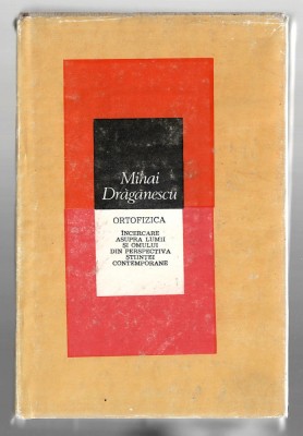 Ortofizica - Incercare asupra lumii si omului din... Mihai Draganescu, 1985 foto