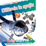 Calatorie in spatiu. Invata despre ea! Informatii distractive, imagini uimitoare, teste - DK