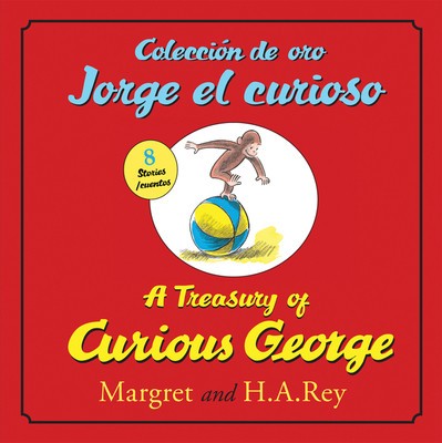 Coleccion de Oro Jorge El Curioso/A Treasury of Curious George (Bilingual Edition)