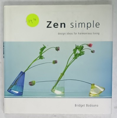 ZEN SIMPLE , DESIGN IDEAS FOR HARMONIUS LIVING by BRIDGET BODOANO , 2003 foto