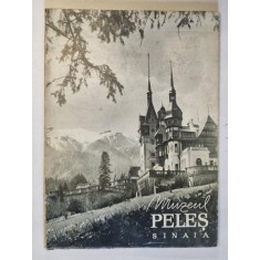 MUZEUL PELES - SINAIA , CATALOG , EDITIA A II A , 1963