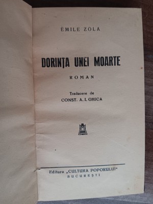 myh 533f - Emile Zola - Dorinta unei moarte - Ed interbelica foto