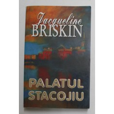 PALATUL STACOJIU de JACQUELINE BRISKIN , 1995