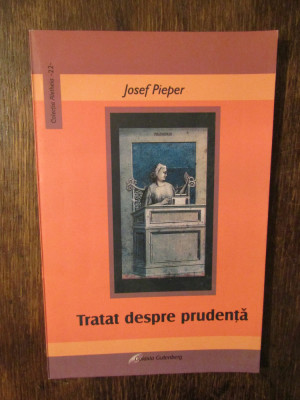 Tratat despre prudență - Josef Pieper foto