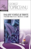 Cumpara ieftin Balade vesele si triste - George Topirceanu