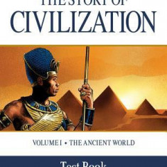 The Story of Civilization Test Book: Volume I - The Ancient World