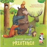 Povesti despre prietenie - Kestutis Navakas,Marija Smirnovaite, ed 2019, Nomina