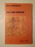 Ion Dumitrescu - Așa i-am cunoscut (cu un portret de Ion Murariu și un cuv&acirc;nt-&icirc;nainte de Emil Manu)