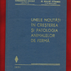 S Experimentala Lovrin "Unele noutati in cresterea si patologia animalelor" 1971