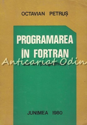 Programarea In Fortran - Octavian Petrus foto