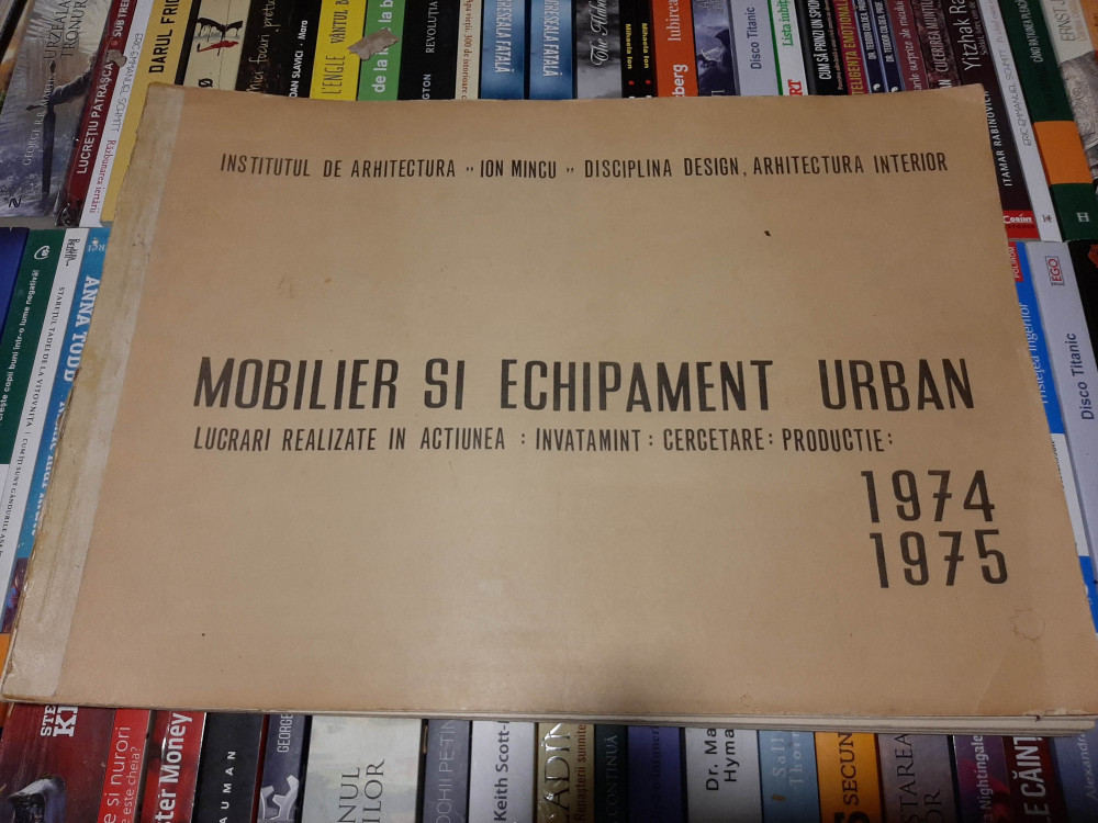 MOBILIER SI ECHIPAMENT URBAN - INST. DE ARHITECTURA ''ION MINCU''-  1974/1975 | Okazii.ro