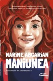 Cumpara ieftin Maniunea , Narine Abgarian - Editura Frontiera