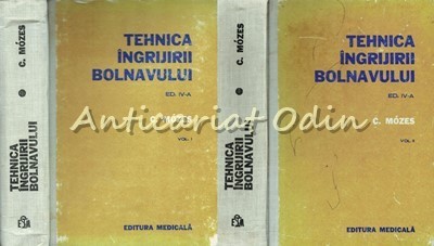 Tehnica Ingrijirii Bolnavului I, II - Carol Mozes - Ed. A IV-a