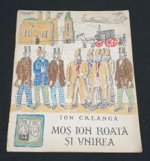 Carte de povesti ilustrata pentru copii MOS ION ROATA SI UNIREA - Ion Creanga foto